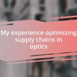 My experience optimizing supply chains in optics