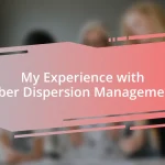 My Experience with Fiber Dispersion Management