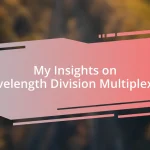 My Insights on Wavelength Division Multiplexing