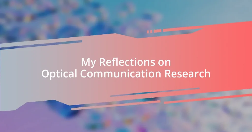 My Reflections on Optical Communication Research