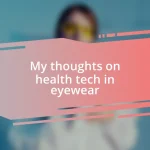 My thoughts on health tech in eyewear