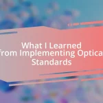 What I Learned from Implementing Optical Standards