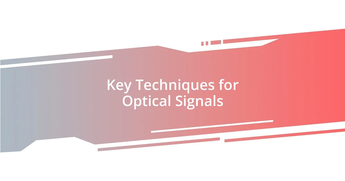 Key Techniques for Optical Signals